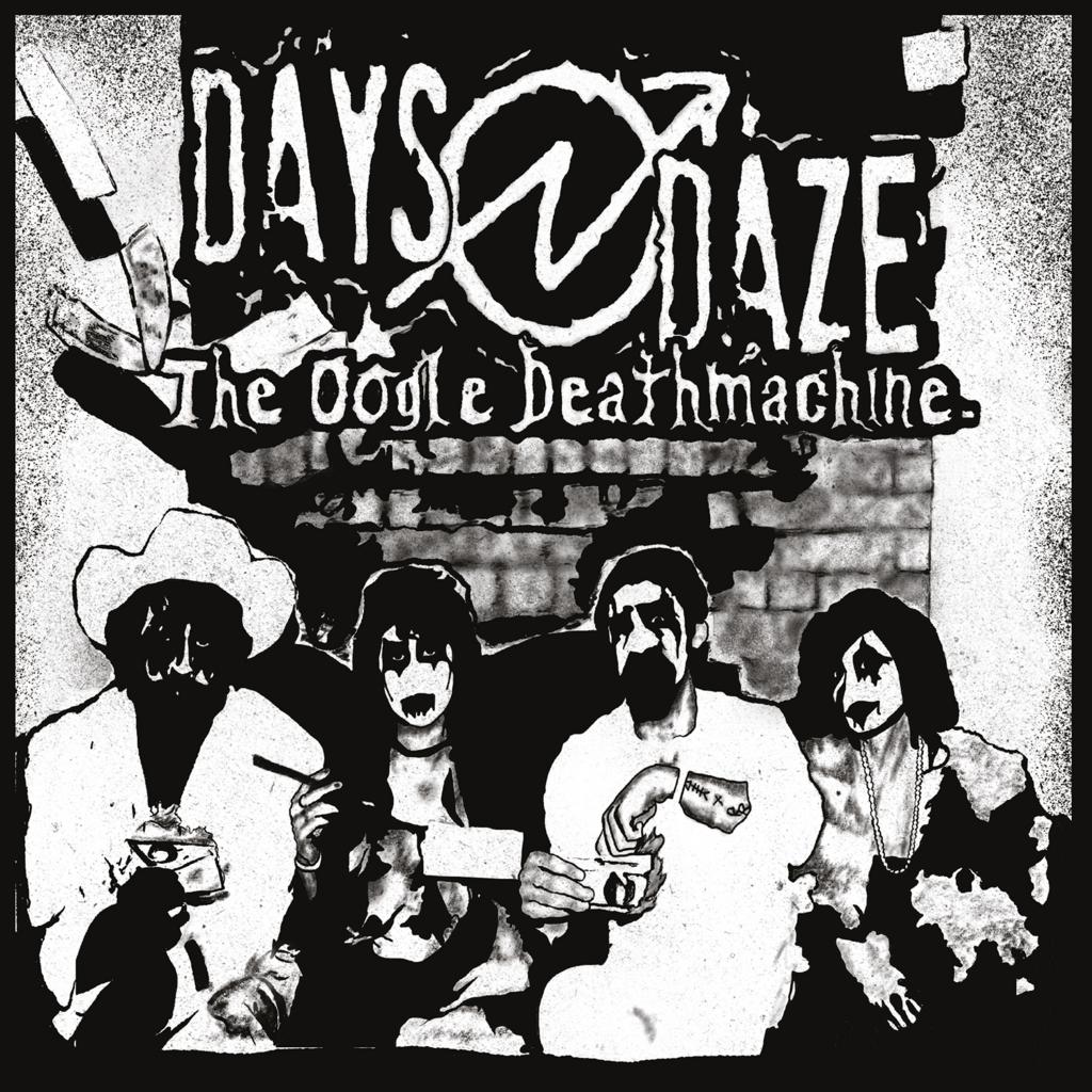 Days N' Daze - "The Oogle Death Machine" CD