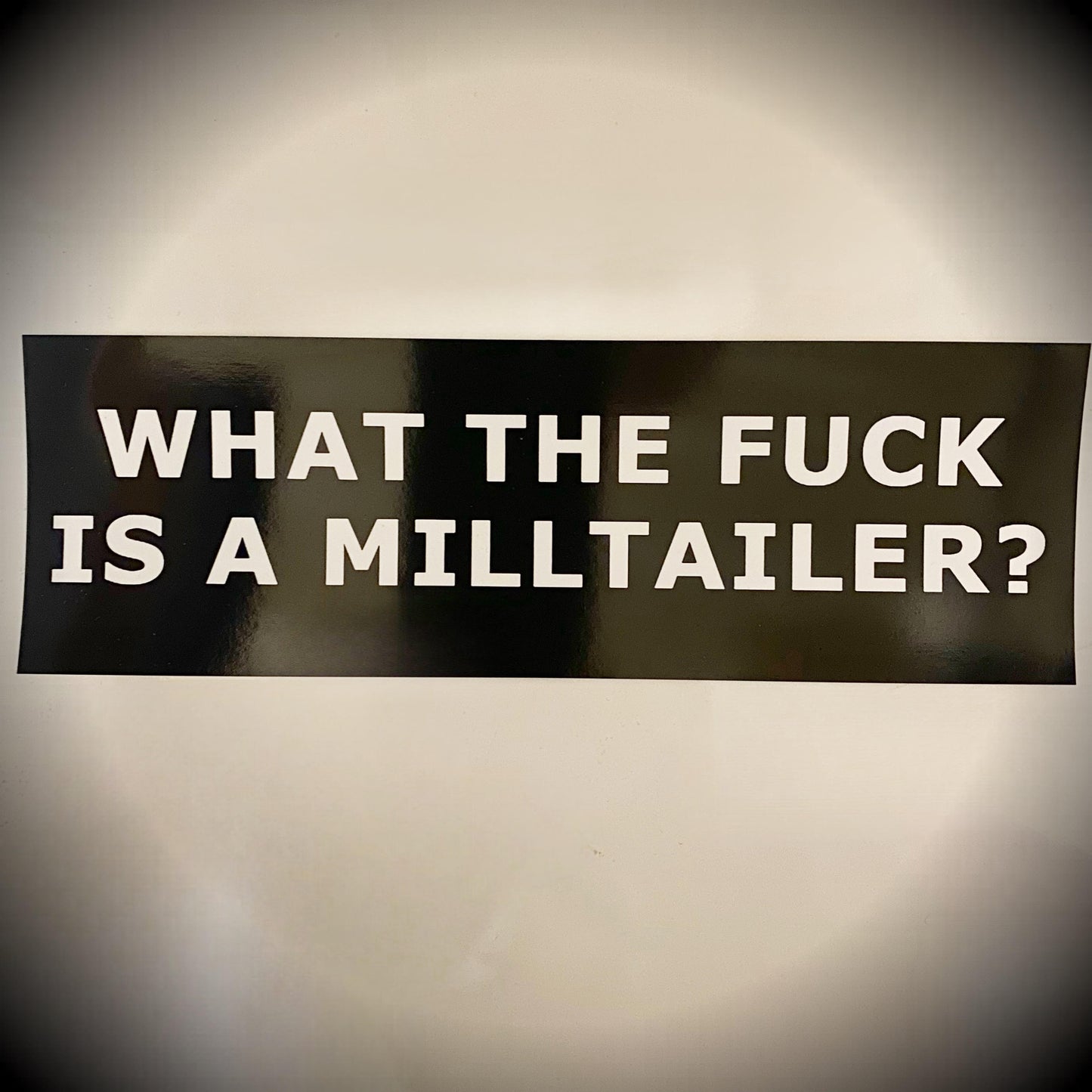 "WTF is a Milltailer" - Sticker