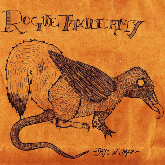 Days N' Daze - "Rogue Taxidermy" Vinyl