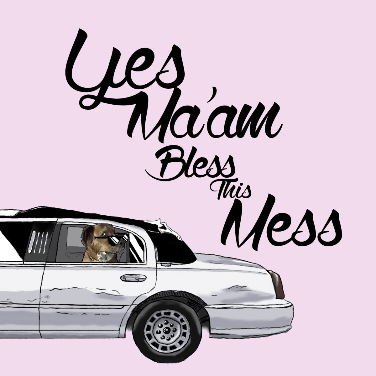 Yes Ma'am - "Bless This Mess" Vinyl